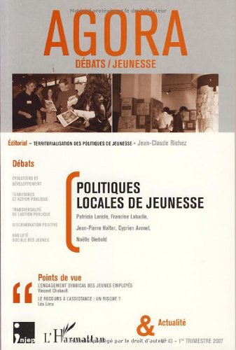 Agora débats jeunesse, n° 43. Politiques locales de jeunesse