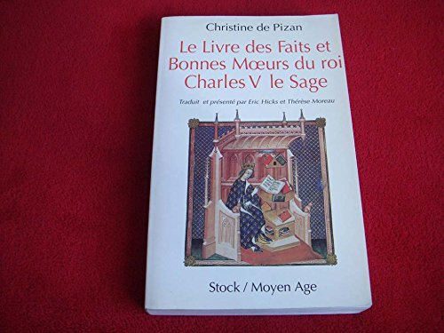 Le livre des faits et bonnes moeurs du roi Charles V le Sage