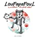 Loupapapoul: La vie ordinaire d'un grand méchant