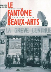 Le fantôme des Beaux-Arts : l'enseignement de l'architecture depuis 1968