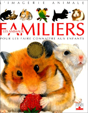 les animaux familiers : pour les faire connaître aux enfants