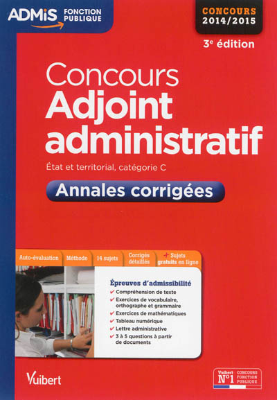 Concours adjoint administratif : Etat et territorial, catégorie C : annales corrigées, concours 2014