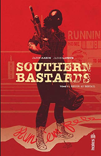Southern bastards. Vol. 3. Retour au bercail