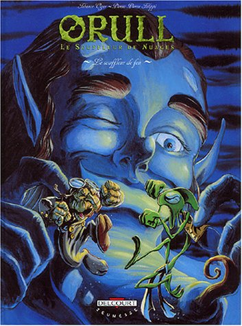 Orull le souffleur de nuages. Vol. 4. Le souffleur de feu