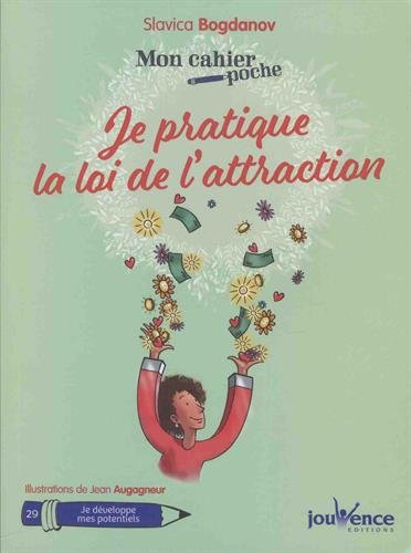 Je pratique la loi de l'attraction