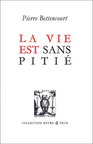 La Vie est sans pitié