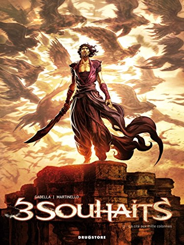 3 souhaits. Vol. 2. La cité aux mille colonnes