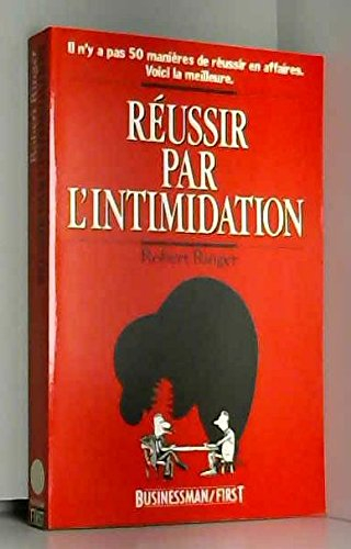 réussir par l'intimidation
