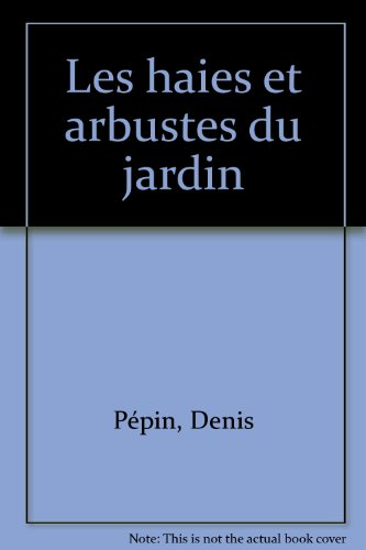 les haies et arbustes du jardin