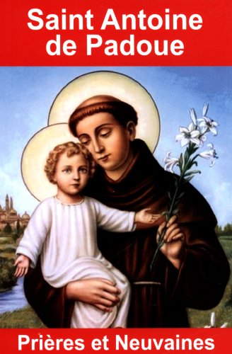 Saint Antoine de Padoue : prières et neuvaines