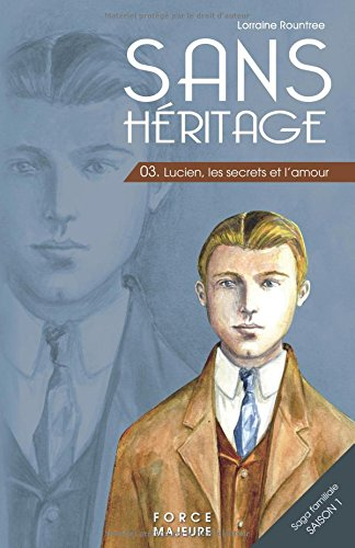 sans héritage: 3 lucien, les secrets et l'amour