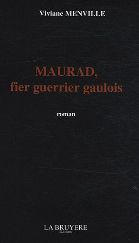Maurad, fier guerrier gaulois