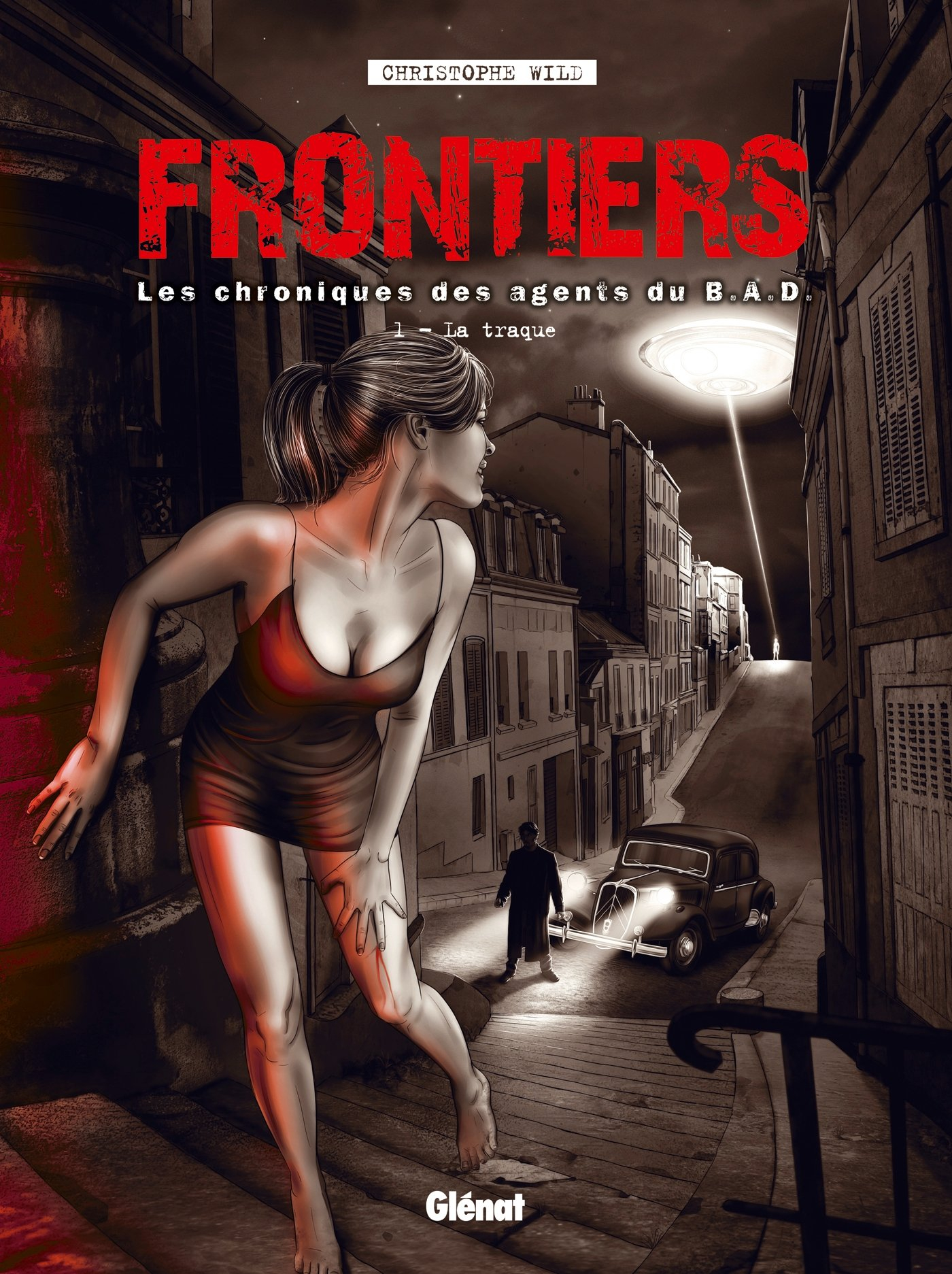 Frontiers : les chroniques des agents du BAD. Vol. 1. La traque