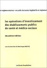 Les opérations d'investissement des établissements de santé et médico-sociaux publics