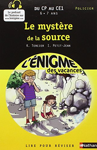 Le mystère de la source : du CP au CE1, 6-7 ans