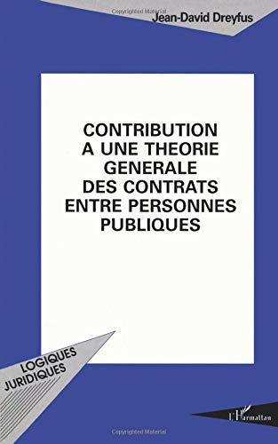Contribution à une théorie générale des contrats entre personnes publiques