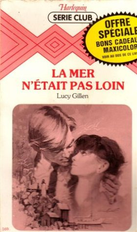 la mer n'était pas loin : collection : harlequin série club n, 169