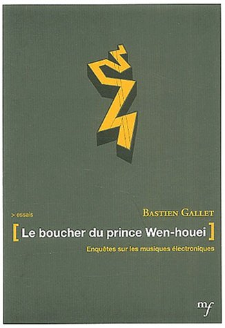 Le boucher du Prince Wen-houei : enquêtes sur les musiques électroniques