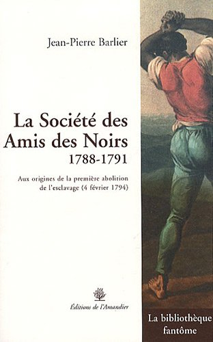 La Société des amis des Noirs, 1788-1791 : aux origines de la première abolition de l'esclavage, 4 f