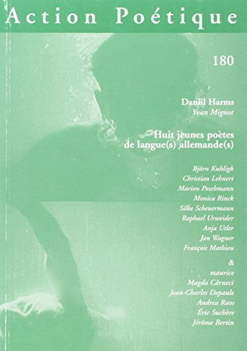 Action poétique, n° 180. Huit jeunes poètes de langue(s) allemande(s)