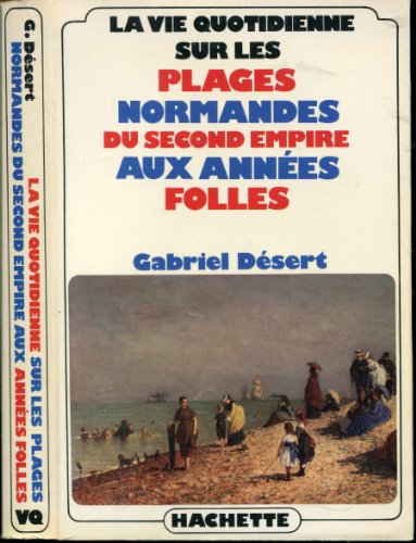 La Vie quotidienne sur les plages normandes, du Second Empire aux Années folles