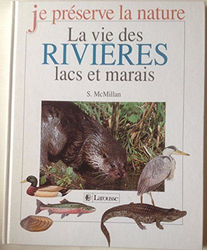 La Vie des rivières, lacs et marais