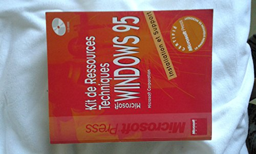 Kit de ressources techniques Microsoft Windows 95 : installation et support