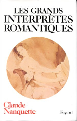 Les Grands interprètes romantiques