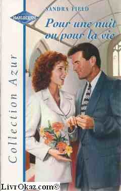 Pour une nuit ou pour la vie
