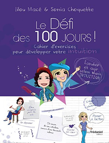 Le défi des 100 jours ! : cahier d'exercices pour développer son intuition en 100 jours