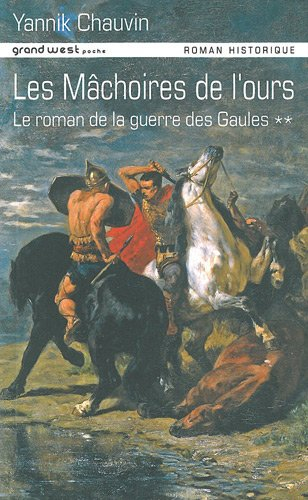 le roman de la guerre des gaules, tome 2 : les mâchoires de l'ours