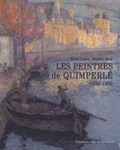 Les peintres de Quimperlé : 1850-1950 : exposition, Quimperlé, Chapelle des Ursulines de Quimperlé, 
