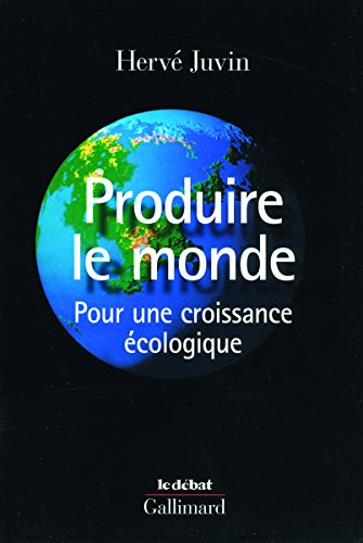 Produire le monde : pour une croissance écologique