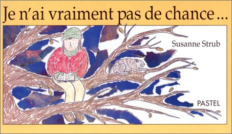 je n'ai vraiment pas de chance