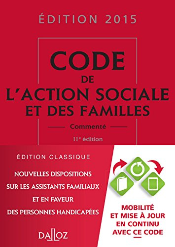 Code de l'action sociale et des familles commenté : édition 2015