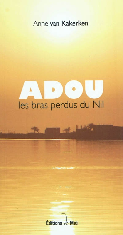 Adou : les bras perdus du Nil