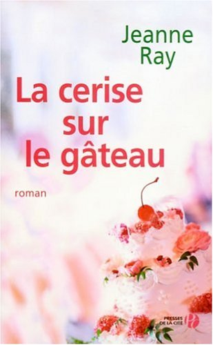 La cerise sur le gâteau