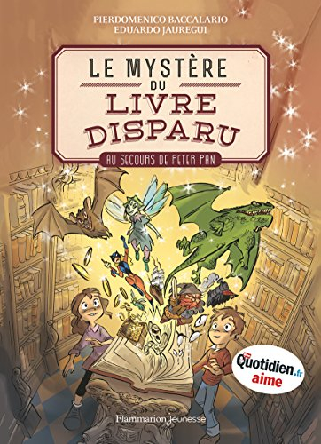 Le mystère du livre disparu. Vol. 1. Au secours de Peter Pan