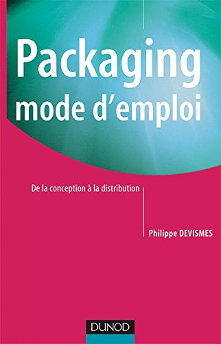 Packaging, mode d'emploi : de la conception à la distribution