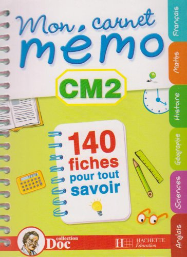 Mon carnet mémo CM2 : 140 fiches pour tout savoir