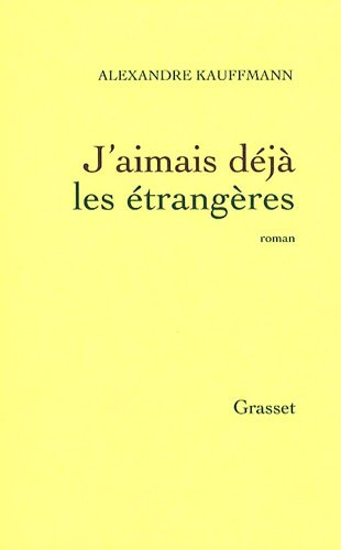 J'aimais déjà les étrangères