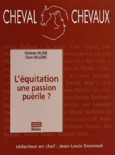 Cheval chevaux, n° 1. L'équitation une passion puérile ?