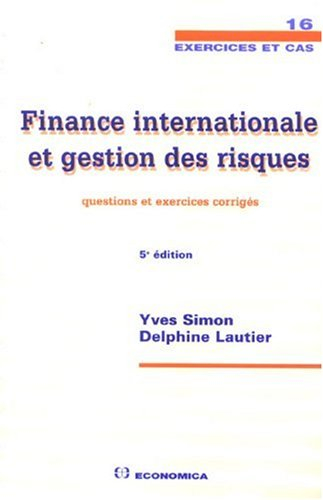 Finance internationale et gestion des risques : questions et exercices corrigés