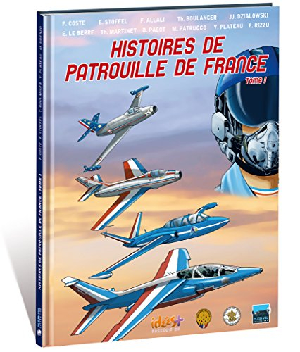 Histoires de Patrouille de France. Vol. 1