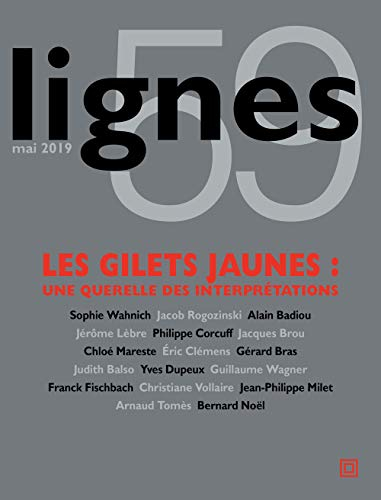 Lignes, n° 59. Les gilets jaunes : une querelle des interprétations