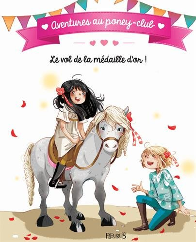 Aventures au poney-club. Le vol de la médaille d'or !