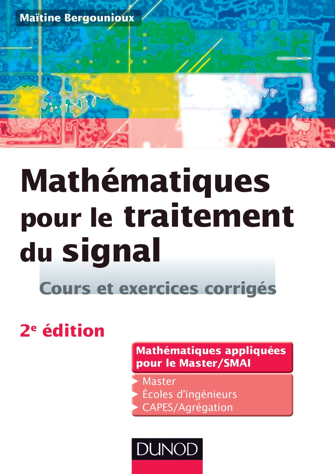 Mathématiques pour le traitement du signal : cours et exercices corrigés