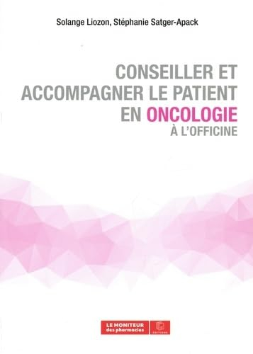 Conseiller et accompagner le patient en oncologie à l'officine