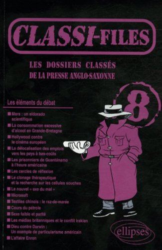 Classi-files : les dossiers classés de la presse anglo-saxonne. Vol. 8