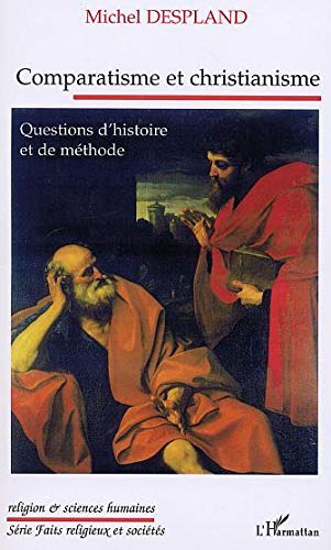Comparatisme et christianisme : questions d'histoire et de méthode